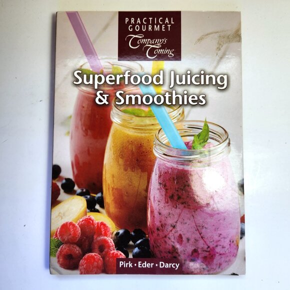 Company's Coming Cookbook Superfood Juicing & Smoothies Jean Paré 2016 - Picture 1 of 4